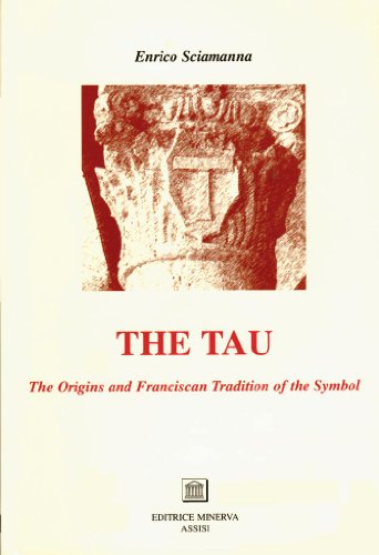 The Tau. The original and franciscan tradition of the symbol