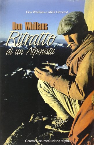 Don Whillans. Ritratto di un alpinista