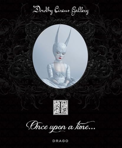 Once Upon a Time: Dorothy Circus Gallery Volume 1 (The Trilogy)