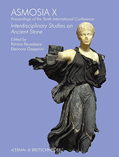 ASMOSIA X: Proceedings of the Tenth International Conference. Interdisciplinary Studies on Ancient Stone
ASMOSIA X: Proceedings of the Tenth International Conference. Interdisciplinary Studies on Ancient Stone