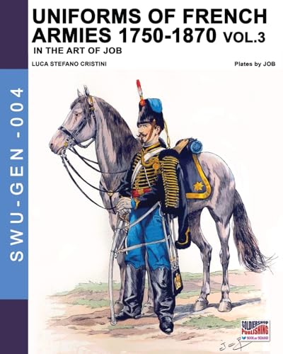 Uniforms of French armies 1750-1870 - Vol. 3 (Paperback or Softback)