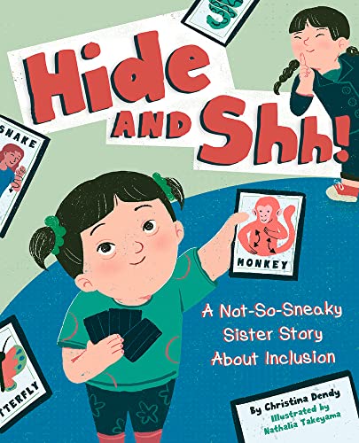 Hide and Shh!: A Not-So-Sneaky Sister Story About Inclusion