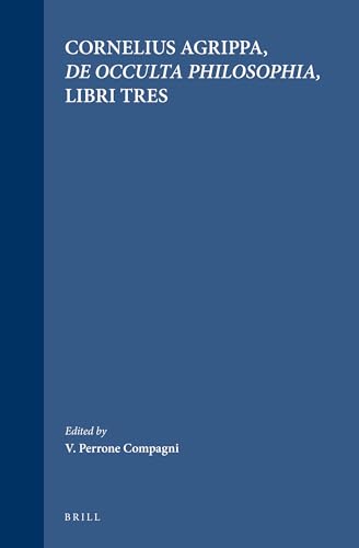 De Occulta Philosophia Libri Tres (Studies in the History of Christian Thought, Vol.48)
De Occulta Philosophia Libri Tres (Studies in the History of Christian Thought, Vol.48)