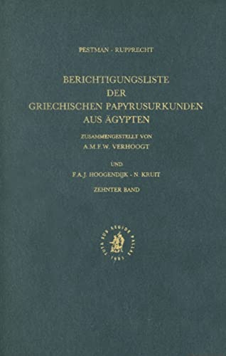 Berichtigungsliste (Berichtigungsliste Der Griechischen Papyrusurkunden Aus Agypten , Vol 10) (German Edition)
Berichtigungsliste (Berichtigungsliste Der Griechischen Papyrusurkunden Aus Agypten , Vol 10) (German Edition)