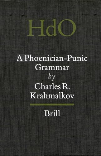 A Phoenician-Punic Grammar (Handbuch der Orientalistik) (English and Semitic Languages Edition)
A Phoenician-Punic Grammar (Handbuch der Orientalistik) (English and Semitic Languages Edition)