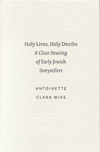 Holy Lives, Holy Death: A Close Hearing of Early Jewish Storytellers