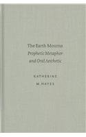 The Earth Mourns: Prophetic Metaphor and Oral Aesthetic (Academia Biblica, 8)
