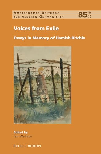 Voices from Exile (Amsterdamer Beiträge Zur Neueren Germanistik, 85)
Voices from Exile (Amsterdamer Beiträge Zur Neueren Germanistik, 85)