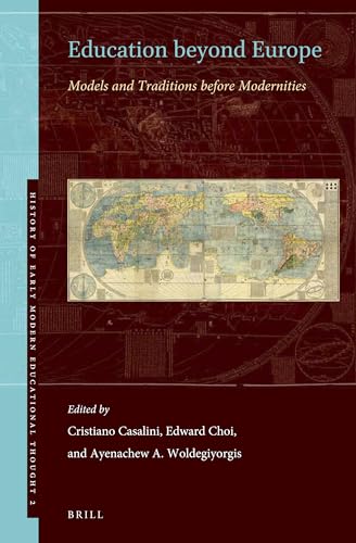 Education Beyond Europe : Models and Traditions Before Modernities