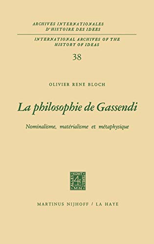 La Philosophie de Gassendi: Nominalisme, Materialisme et Metaphysique.