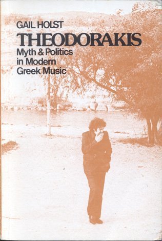 Theodorakis: Myth & Politics in Modern Greek Music