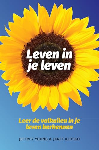 Leven in je leven: leer de valkuilen in je leven herkennen (Dutch Edition)