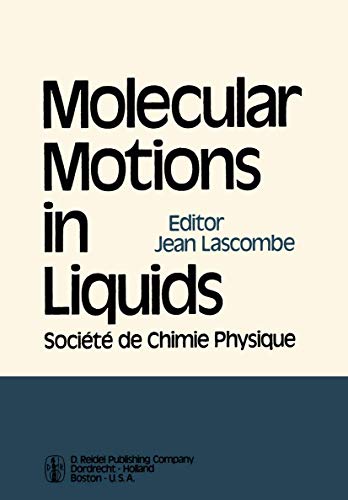 Molecular Motions in Liquids: Proceedings of the 24th Annual Meeting of the Société De Chimie Phy...