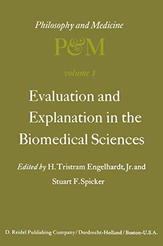 Evaluation and Explanation in the Biomedical Sciences: Proceedings of the First Trans-Disciplinar...