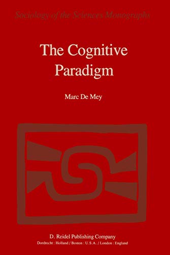 The Cognitive Paradigm: Cognitive Science, a Newly Explored Approach to the Study of Cognition Ap...