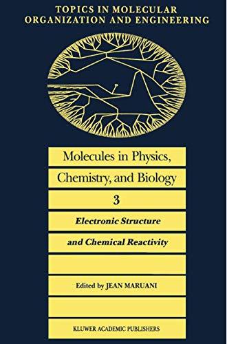 Molecules in Physics, Chemistry, and Biology Volume 3: Electronic Structure and Chemical Reactivity
Molecules in Physics, Chemistry, and Biology Volume 3: Electronic Structure and Chemical Reactivity