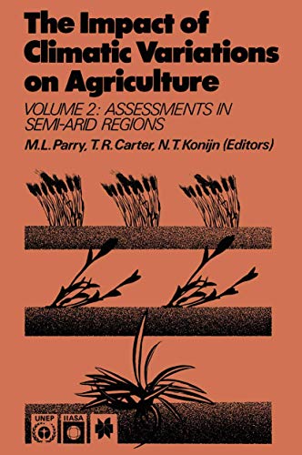 The Impact of Climatic Variatrions on Agriculture. Volume 2 (only): Assessments in Semi-Arid Regions