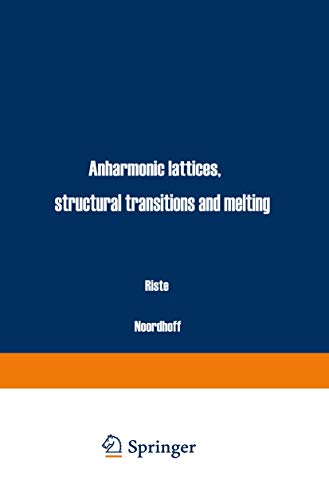 Anharmonic Lattices, Structural Transitions and Melting