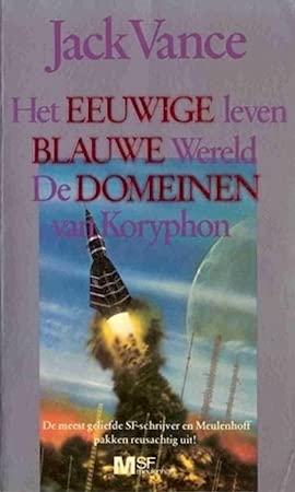 Het Eeuwige leven, Blauwe Wereld, De Domeinen van Koryphon. Meulenhoff Science Fiction SF 200