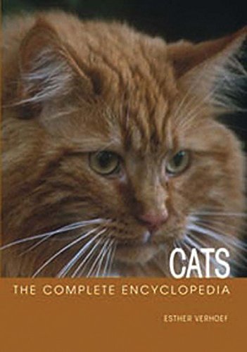 The Complete Encyclopedia of Cats: Includes Caring for your cat and descriptions of breeds from a...