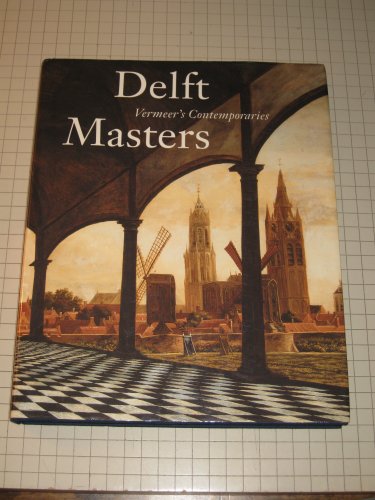 Delft Masters, Vermeer's Contemporaries; Illusionism through the Conquest of Light and Space