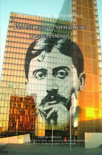Proust Dans La Litterature Contemperaine (marcel Proust aujourd'hui) [french edition]