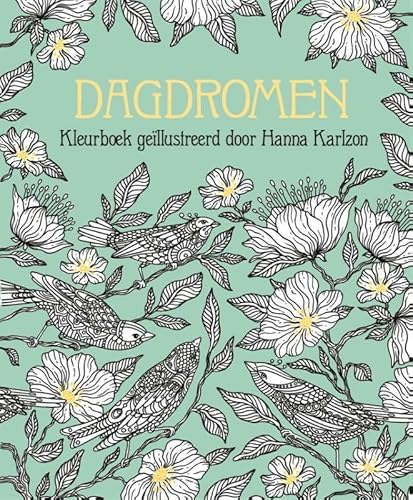 Dagdromen: kleurboek geïllustreerd door Hanna Karlzon (Dutch Edition)