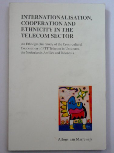 Internationalisation, Cooperation and Ethnicity in the Telecom Sector: An Ethnographic Study of t...