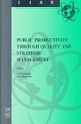Public Productivity Through Quality and Strategic Management