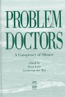 Problem doctors. A conspiracy of silence