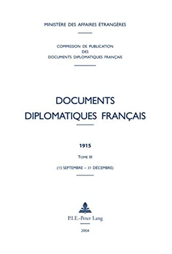 Documents diplomatiques français. 1914-1919. 1915, 3. Documents diplomatiques français. Tome III,...