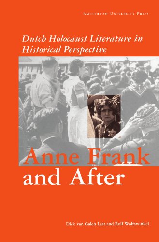 Anne Frank and After: Dutch Holocaust Literature in Historical Perspective.