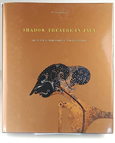 Shadow Theatre in Java. The Puppets, Performance and Repertoire.
