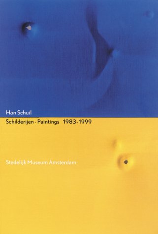 Han Schuil : Schilderijen Paintings 1983-1999