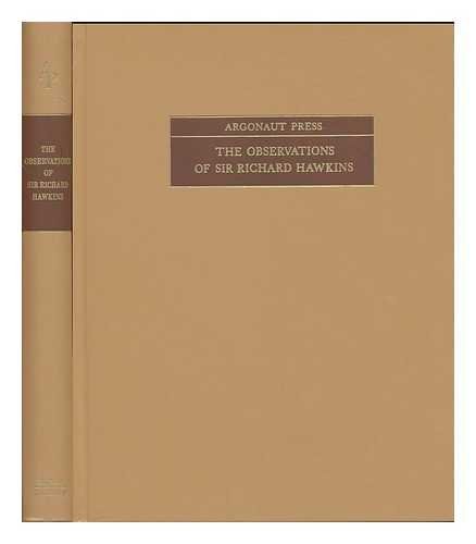The observations of Sir Richard Hawkins (Argonaut Press, no. 13)