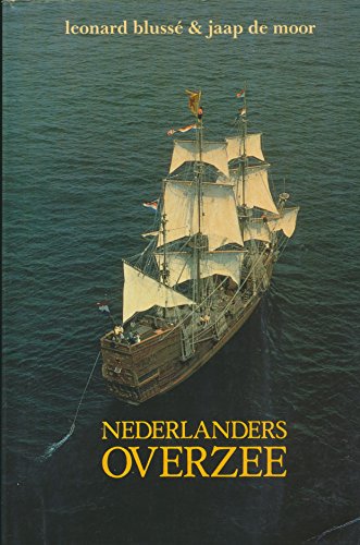 Nederlanders Overzee: De eerste vijftig jaar, 1600-1650 (Dutch Edition)