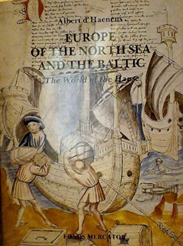 Europe Of The North Sea And The Baltic: The World Of The Hanse