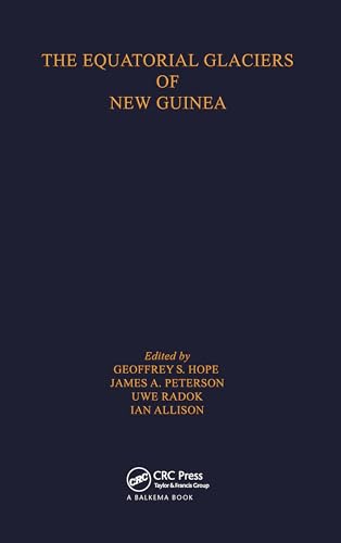The equatorial glaciers of New Guinea : results of the 1971-1973 Australian Universities' expedit...