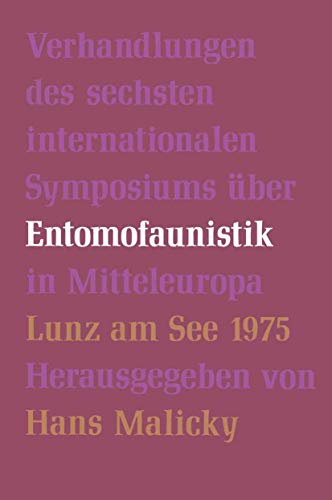 Verhandlungen des Sechsten Internationalen Symposiums uber Entomofaunistik in Mitteleuropa Entomo...