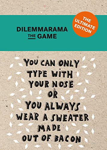 Dilemmarama The Game: The Ultimate Edition: The Game Is Simple, You Have To Choose!
Dilemmarama The Game: The Ultimate Edition: The Game Is Simple, You Have To Choose!