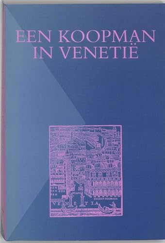 Een koopman in Venetie - een Italiaans-Nederlands gespreksboekje uit de late Middeleeuwen