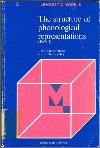 THE STRUCTURE OF PHONOLOGICAL REPRESENTATIONS : Part One Only