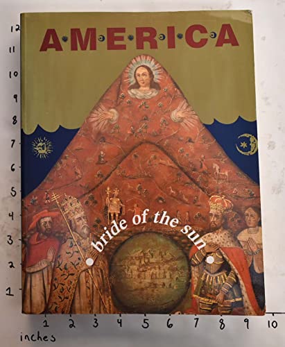America: Bride of the Sun- 500 Years of Latin America and the Low Countries