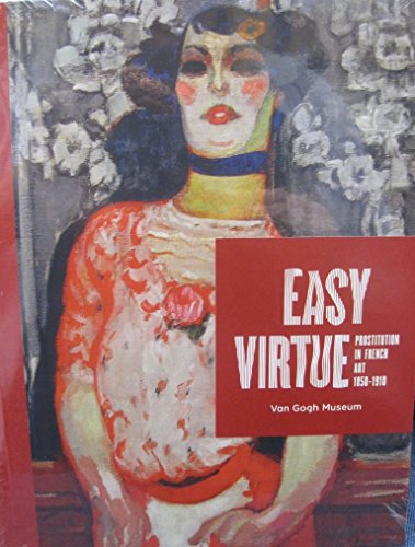 Easy Virtue: Prostitution in French Art 1850-1910