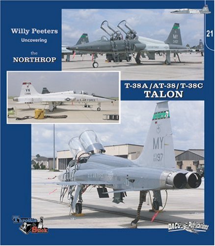 Uncovering the Northrop's T-38A / AT-38 / T-38C Talon, No. 21