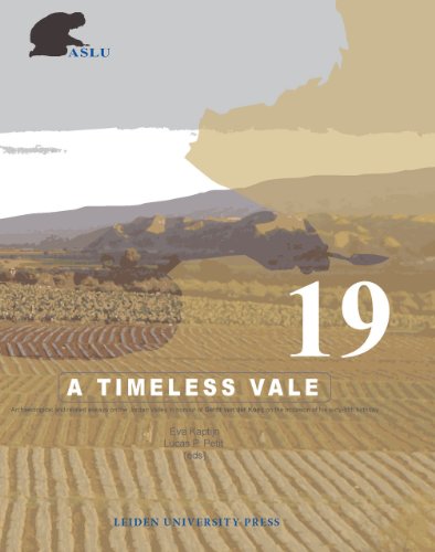 A Timeless Vale: Archaeology and Related Studies of the Jordan Valley in honour of Gerrit van der...