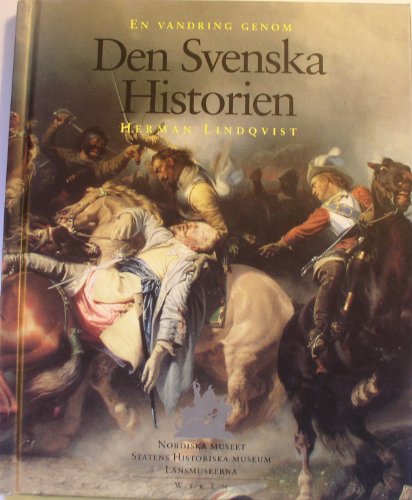 Den Svenska Historien : En Vandring Genom - Huvudsponsor for Projektet Den Svenska Historien Ar P...