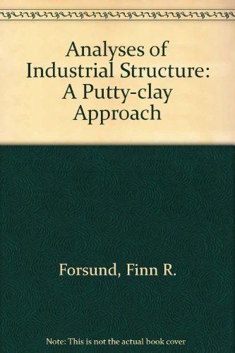 ANALYSES OF INDUSTRIAL STRUCTURE : A PUTTY-CLAY APPROACH