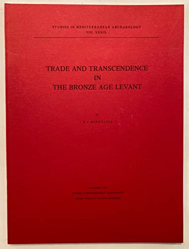 Trade and Transcendence in the Bronze Age Levant; Studies in Mediterranean Archaeology Vol. XXXIX