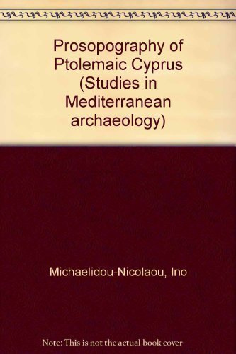 Prosopography of Ptolemaic Cyprus; Studies in Mediterranean Archaeology Vol. XLIV
